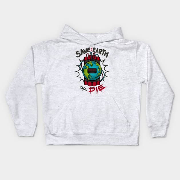 Save Earth or Die Kids Hoodie by CyberpunkTees